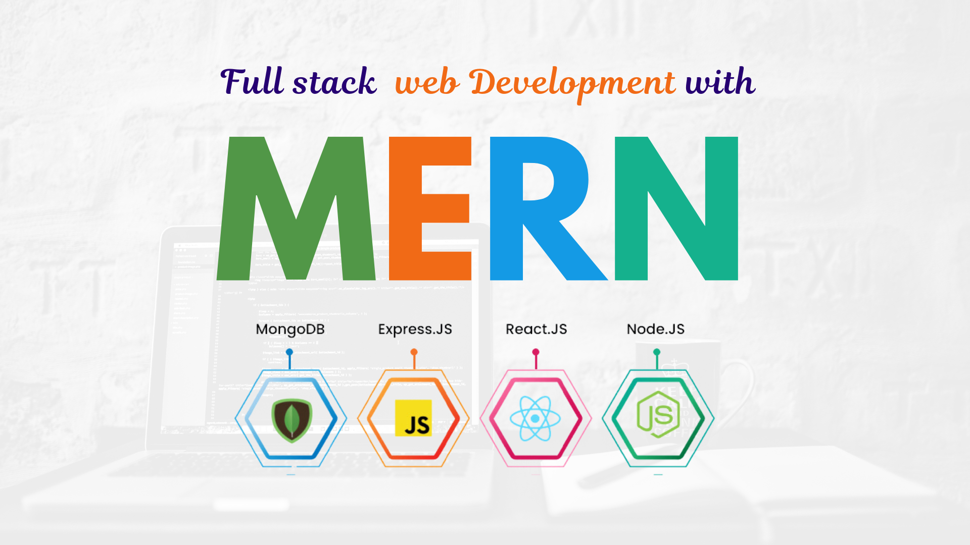 MERN FULL STACK WEB DEVELOPMENT